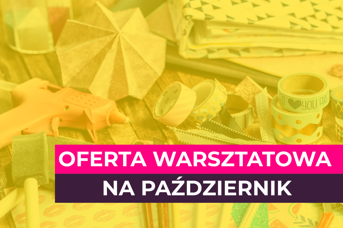 Oferta warsztatowa na październik 2018