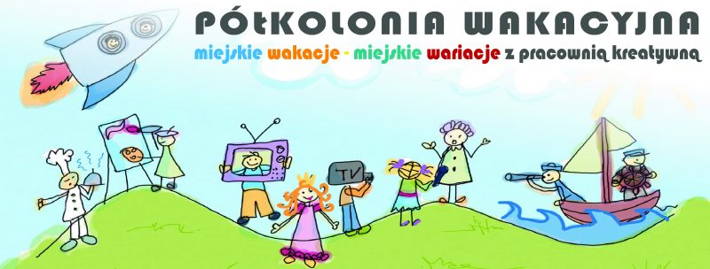 Półkolonie wakacyjne 2019 w Tarnowie