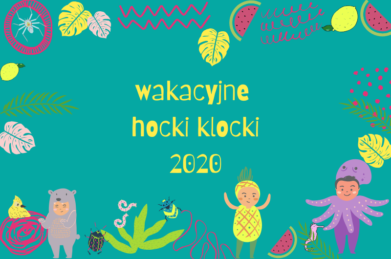 Wakacyjne Hocki Klocki 2020